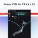 Vivaldi bundles Proton VPN into its web browser